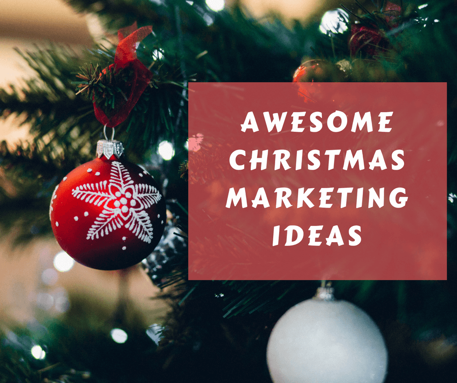4 Christmas Marketing Ideas You Must Try This Holiday Season